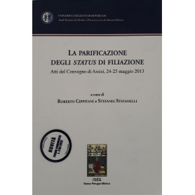 La parificazione degli status di filiazione. Atti del Convegno (Assisi