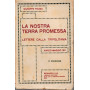 La nostra terra promessa. Lettere dalla Tripolitania. Marzo-Maggio 1911