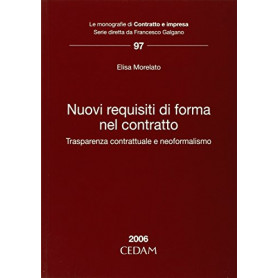 Nuovi requisiti di forma del contratto. Trasparenza contrattuale e neoformalismo