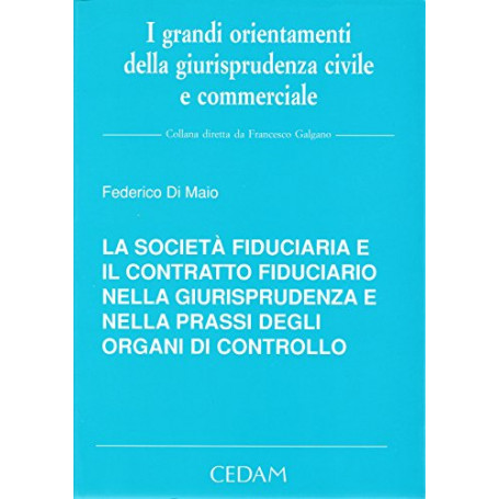 La società fiduciaria e il contratto fiduciario nella giurisprudenza e nella prassi degli organi di controllo