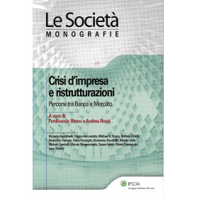 Crisi d'impresa e ristrutturazioni: percorsi tra banca e mercato