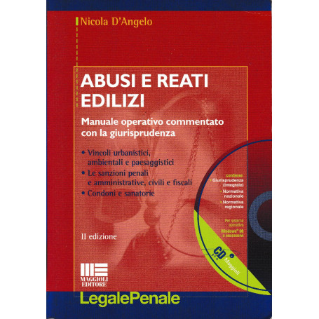 Abusi e reati edilizi. Manuale operativo commentato con la gurisprudenza. Con CD-ROM.