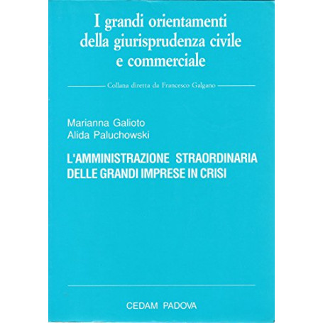 L'amministrazione straordinaria delle grandi imprese in crisi