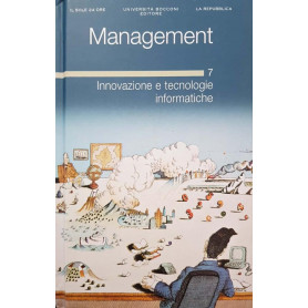 Management. Innovazione e tecnologie informatiche (Vol 7)