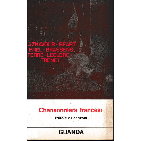 Chansonniers francesi Parole di canzoni. Testo francese a fronte.