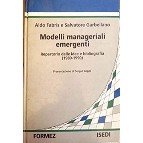 Modelli manageriali emergenti. Repertorio delle idee e bibliografia (1980-1990)