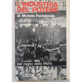 L'industria del potere: nel regno della mafia