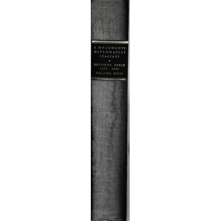 I documenti diplomatici italiani. Seconda serie: 1870-1896. Vol. XXIII
