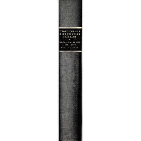 I documenti diplomatici italiani. Seconda serie: 1870-1896. Vol. XXIV