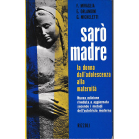 Sarò madre la donna dall'adolescenza alla maternitàLibrisaggi
