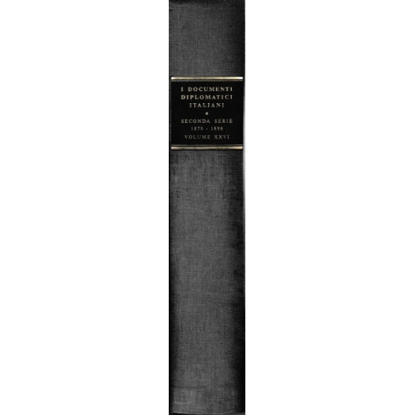 I documenti diplomatici italiani. Seconda serie: 1870-1896. Vol. XXVI