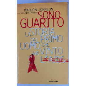 Sono guarito. La storia del primo uomo che ha vinto l'Aids