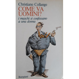 Come va uomini? i maschi si confessano a una donnaLibrisaggi Come va uomini? i maschi si confessano a una donnaLibrisaggi
