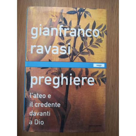 Preghiere. L'ateo e il credente davanti a Dio