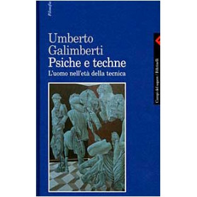 Psiche e techne. L'uomo nell'età della tecnicaLibrisaggi