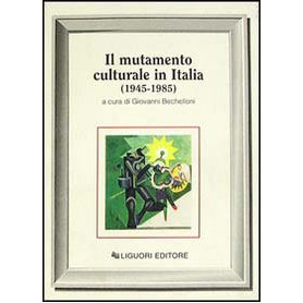 Il mutamento culturale in Italia (1945-1985)