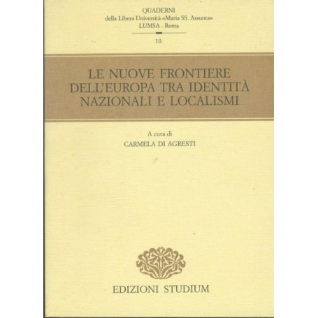 Le nuove frontiere dell'Europa tra identità nazionali e localismi