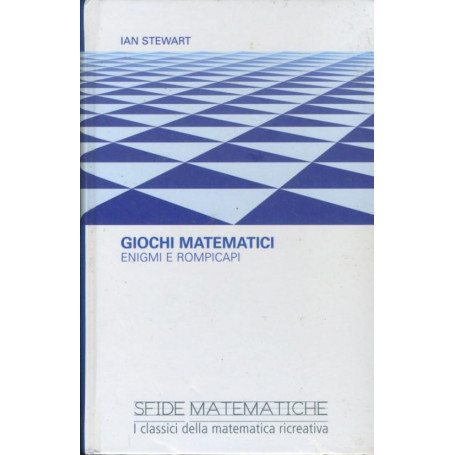 Giochi matematici. Enigmi e rompicapi