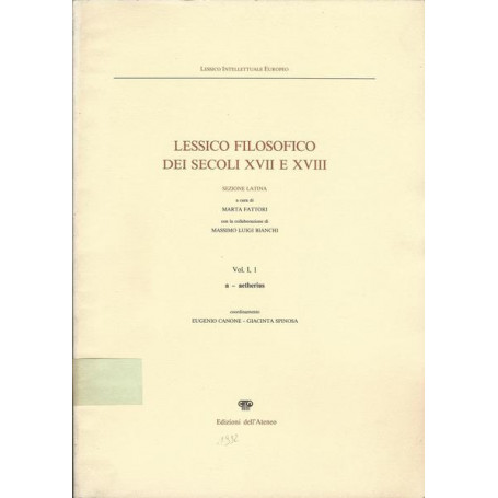 LESSICO FILOSOFICO DEI SECOLI XVII E XVIII. SEZIONE LATINA. VoL. I 1