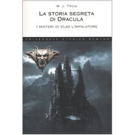 La storia segreta di Dracula. I misteri di Vlad l'impalatoreLibrisaggi