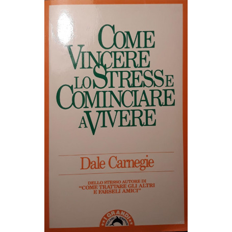 Come vincere lo stress e cominciare a vivere