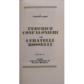 I grandi processi della storia. I cospiratori: Federico Confalonieri  i fratelli Rosselli (volume 17)Librisaggi