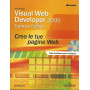 Microsoft Visual Web Developer 2005 Express. Crea le tue pagine Web. Con CD-ROM