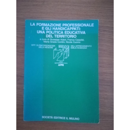 La formazione professionale e gli handicappati: una politica edicativa del territorio