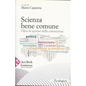 SCIENZA BENE COMUNE. OLTRE LO SPREAD DELLA CONOSCENZA