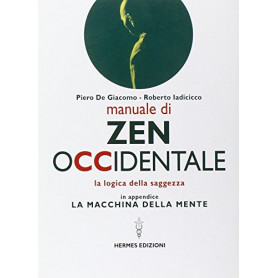 Manuale di Zen Occidentale. La logica della saggezza. In appendice: La macchina della menteLibrisaggi