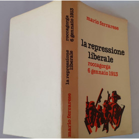 La repressione liberale. Roccagorga 6 gennaio 1913