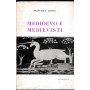 Medioevo e medievisti - Note di storiografia