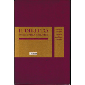 Il Diritto. Enciclopedia Giuridica del Sole 24 ORE. Vol. 19: Codice penale e codice di procedura penale