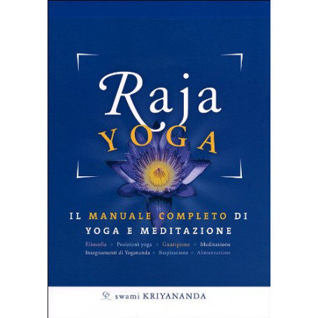 Rajayoga. Lezioni Di Yoga Pratico