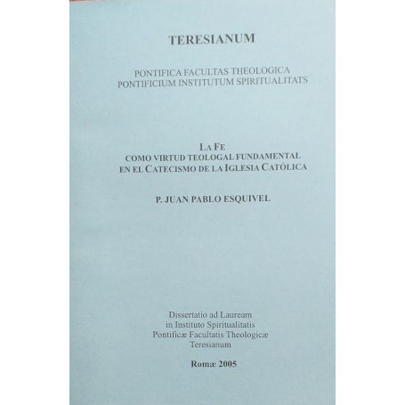 La Fe como virtud teologal fundamental en el Catechismo de la Iglesia Catolica