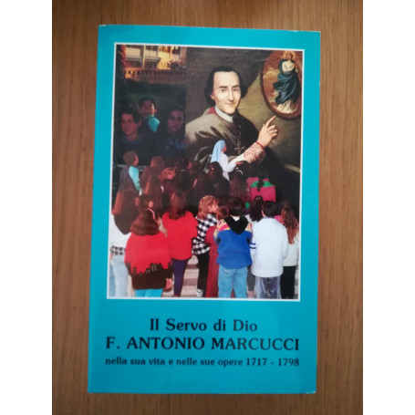 Il Servo di Dio F. ANTONIO MARCUCCI