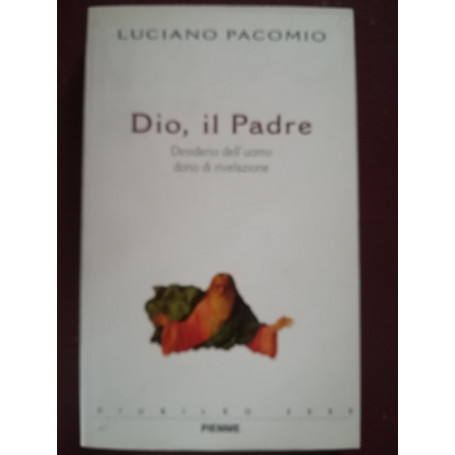 Dio il Padre. Desiderio dell'uomo  dono di rivelazione