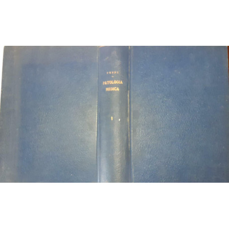 Patologia medica. Volume I