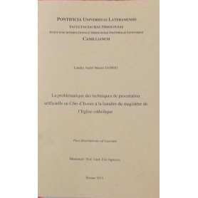 La problématique des techniques de procréation artificielle en Cote d'Ivoire à  la lumière du magistère de l'Eglise Catholique