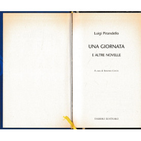 Luigi Pirandello Tutte le opere. Una giornata e altre novelle