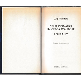 Luigi Pirandello Tutte le opere. Sei personaggi in cerca d'autore. Enrico IVLibrisaggi
