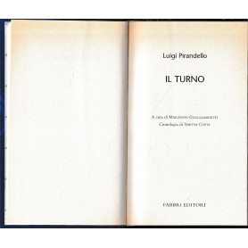 Luigi Pirandello Tutte le opere. Il turno