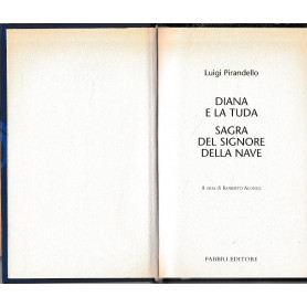 Luigi Pirandello Tutte le opere. Diana e la Tuda. Sagra del Signore della Nave