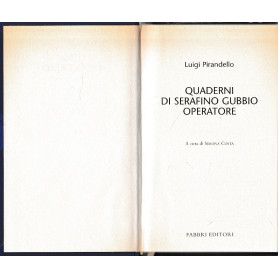 Luigi Pirandello Tutte le opere. Quaderni di Serafino Gubbio operatore