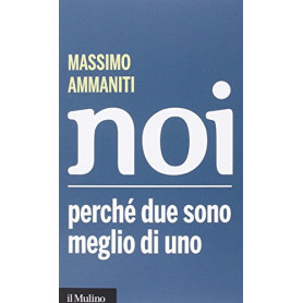 Noi. Perché due sono meglio di uno