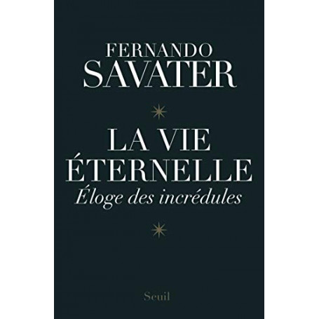 La vie éternelle: Eloge des incrédules