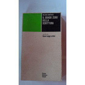 Il grado zero della scrittura. Seguito da Nuovi Saggi Critici.