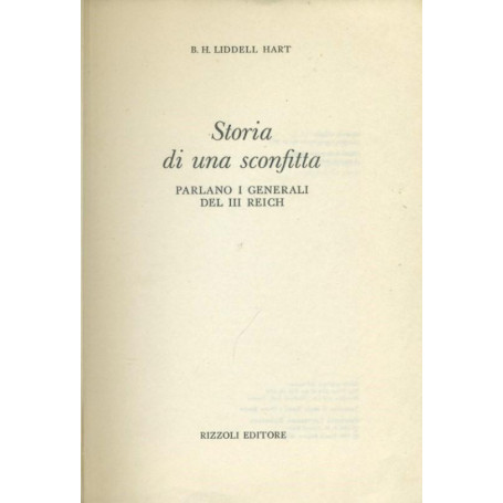 Storia di una socnfitta. Parlano i generali del III reich