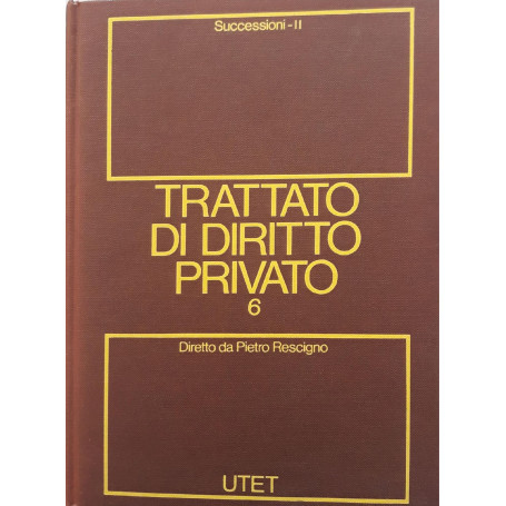 Trattato di diritto privato  - volume 6: Successioni. tomo 2