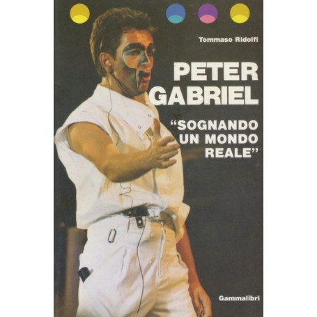 Peter Gabriel "Sognando un mondo reale"